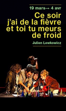 ce soir j'ai de la fièvre et toi tu meurs de froid