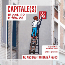 Expo CAPITALE(S) 60 ans d'art urbain à Paris